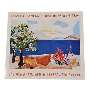 Bob Henschen Trio Cravo E Canela CD 2013 Jazz Piano Bossa Nova Independent Music